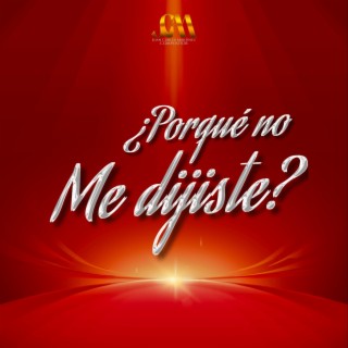 ¿Porqué no me dijiste?