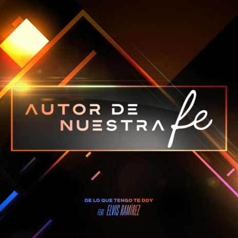 Autor de Nuestra Fe (feat. Elvis Ramírez)