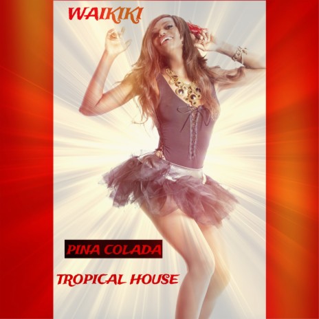 Pina Colada (Tropical House) | Boomplay Music