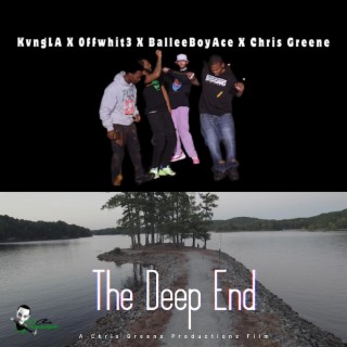 The Deep End ft. KvngLA, 0ffWhit3 & BalleeBoyAce lyrics | Boomplay Music