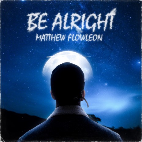 Be Alright | Boomplay Music