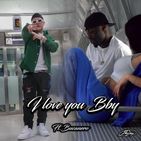 I Love You Baby ft. BLUE DARY | Boomplay Music