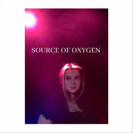 Source of Oxygen | Boomplay Music