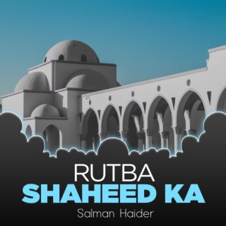 Rutba Shaheed Ka