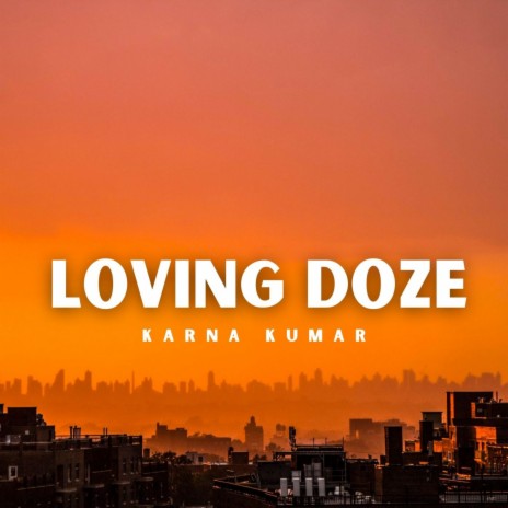 Loving Doze | Boomplay Music