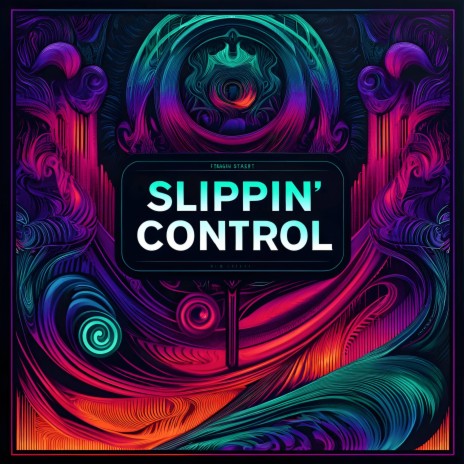 SLIPPIN' CONTROL | Boomplay Music