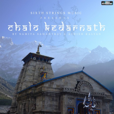 Chalo Kedarnath ft. Ashish Kalyan | Boomplay Music