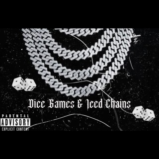 Dice Games & Iced Chains