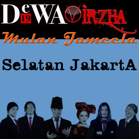 Selatan Jakarta ft. Virzha & Mulan Jameela | Boomplay Music