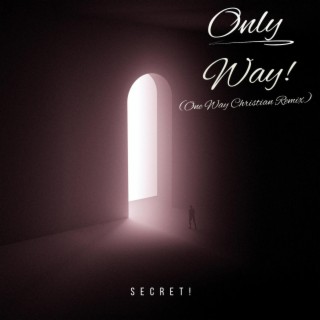 Only Way! (One Way Christian Remix)