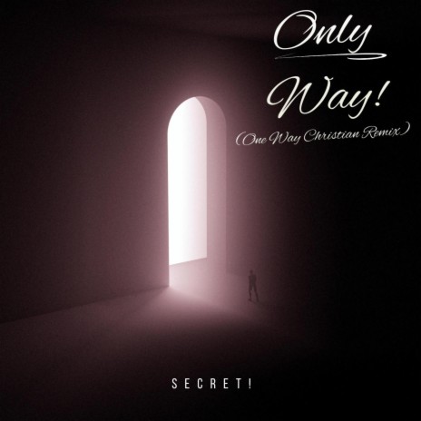 Only Way! (One Way Christian Remix) | Boomplay Music