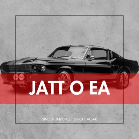 Jatt O Ea | Boomplay Music