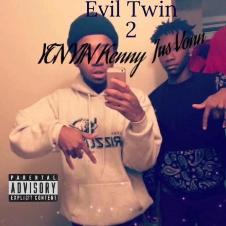 Evil Twin 2 ft. YTN YIN Kenny | Boomplay Music