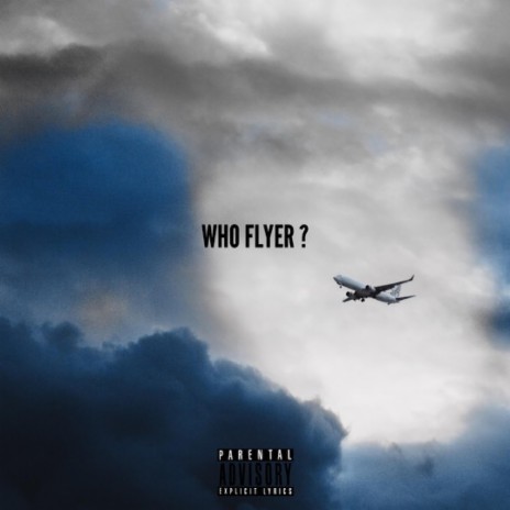 Who Flyer ft. Jaylennn | Boomplay Music