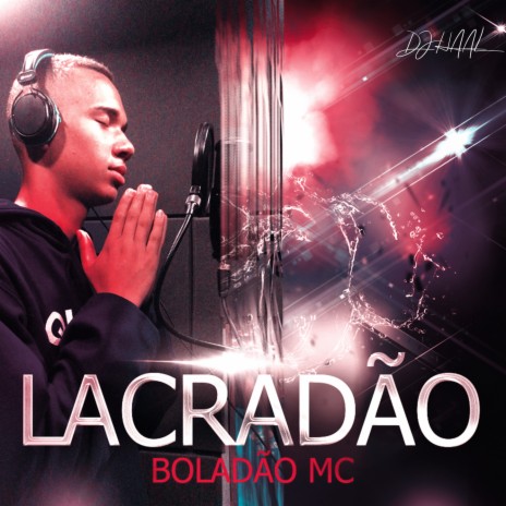 Lacradão ft. Boladão Mc