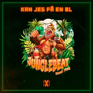 Kan Jeg Få En Øl (Junglebeat 2023) lyrics | Boomplay Music