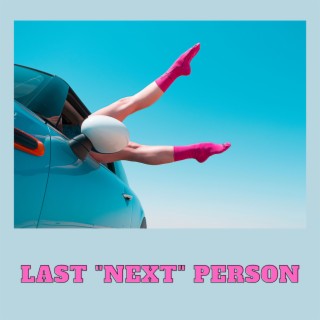 Last Next Person