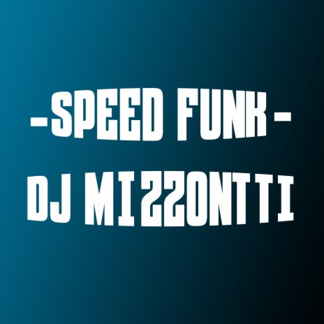 Funk Speed (Versão Speed Funk) | Boomplay Music