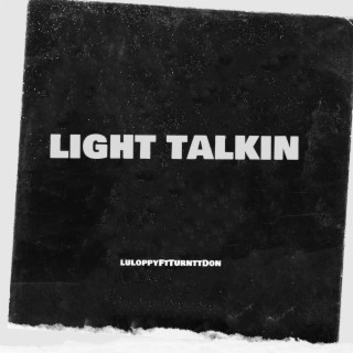LIGHT TALKIN