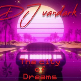 The city of dreams