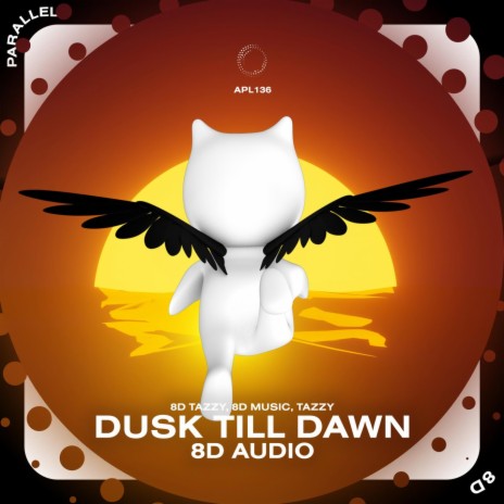 Dusk Till Dawn - 8D Audio ft. surround. & Tazzy | Boomplay Music