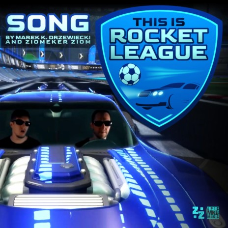 This Is Rocket League ft. Ziomeker Ziom | Boomplay Music