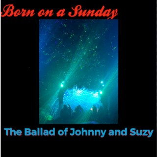 The Ballad of Johnny and Suzy