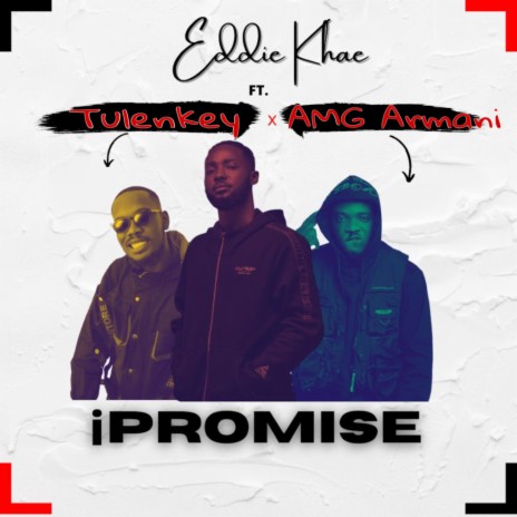 Ipromise ft. Tulenkey & Amg Armani