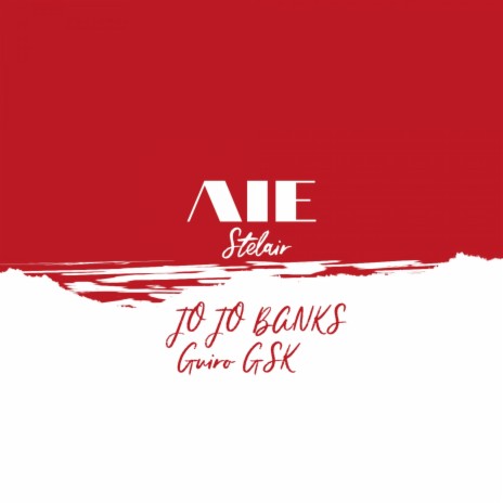 Aie ft. Jojo Banks & Guiro GSK | Boomplay Music