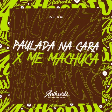 Paulada na Cara X Me Machuca | Boomplay Music