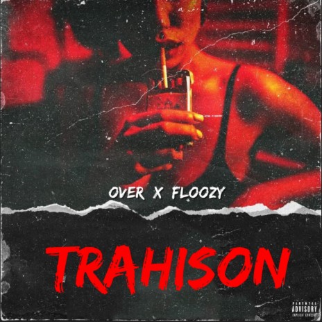 Trahison ft. Over | Boomplay Music