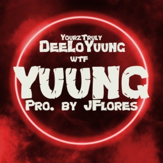 Yuung (Pro. by JFlores)