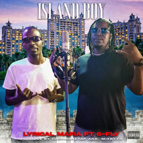 Island Boy ft. 6-FLY | Boomplay Music