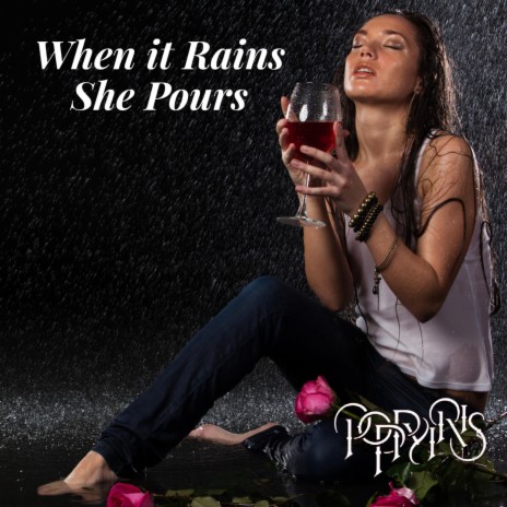 WHEN IT RAINS SHE POURS | Boomplay Music