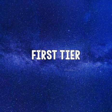 First Tier | Boomplay Music