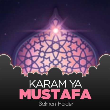 Karam Ya Mustafa | Boomplay Music