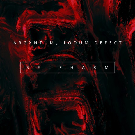 Selfharm ft. 1ODUM DEFECT | Boomplay Music