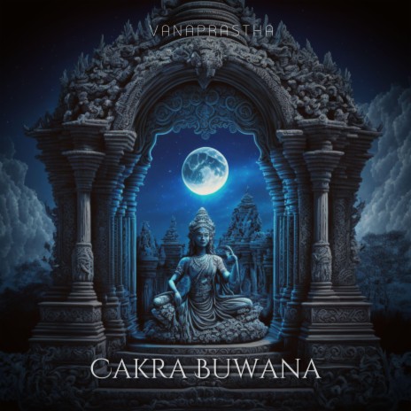 Cakra Buwana | Boomplay Music