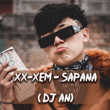 XX-XEM (SAPANA) | Boomplay Music