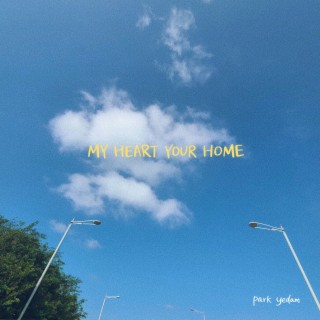 My Heart Your Home