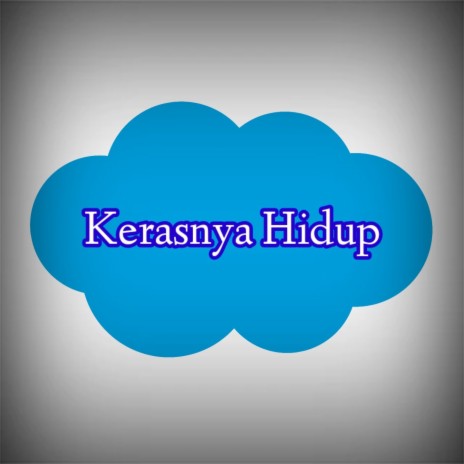 Kerasnya Hidup | Boomplay Music