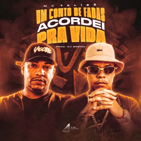 Um Conto de Fadas, Acordei pra Vida ft. DJ Brenin | Boomplay Music