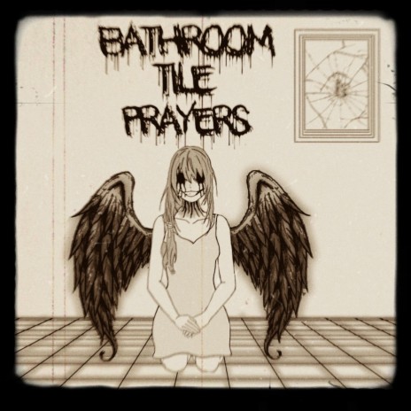 Bathroom Tile Prayers