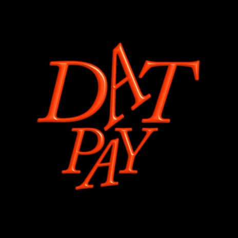 DAT PAY | Boomplay Music