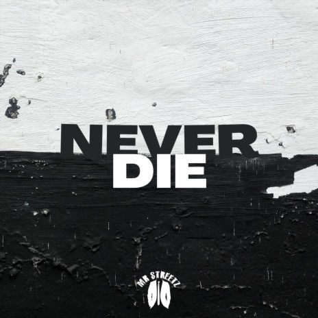 Never Die | Boomplay Music