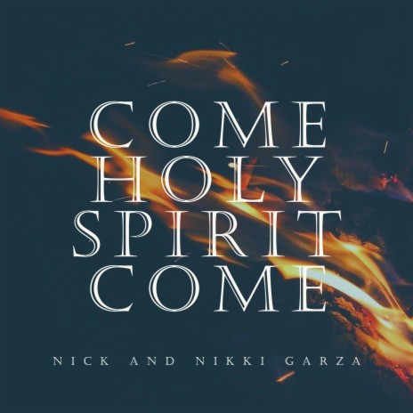 Come Holy Spirit Come | Boomplay Music