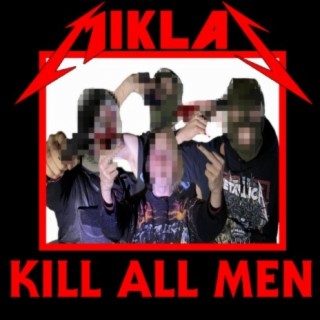 KILL ALL MEN (feat. NORTHLIGHT)
