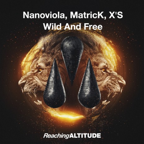 Wild And Free ft. MatricK & X'S | Boomplay Music