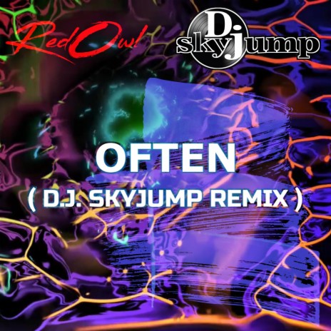 Often (D.J. Skyjump Remix) ft. D.J. Skyjump | Boomplay Music