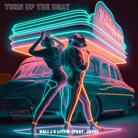 Turn Up the Heat ft. LiTTiE & jayo | Boomplay Music